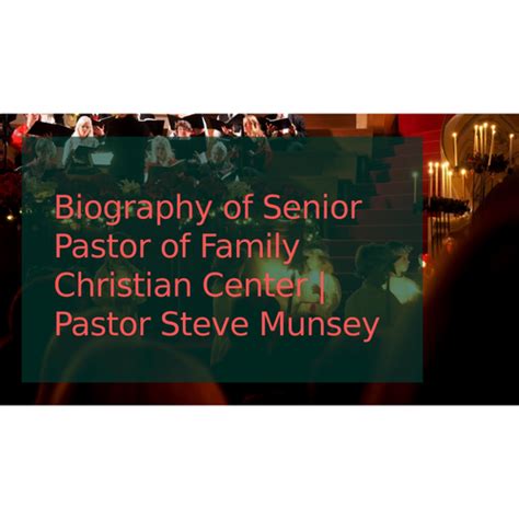 steve munsey family christian center.